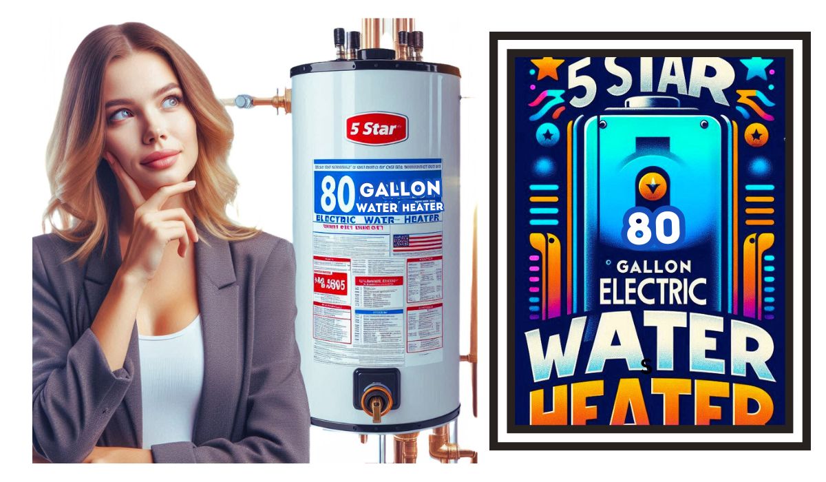 5 star 80 gallon electric water heater