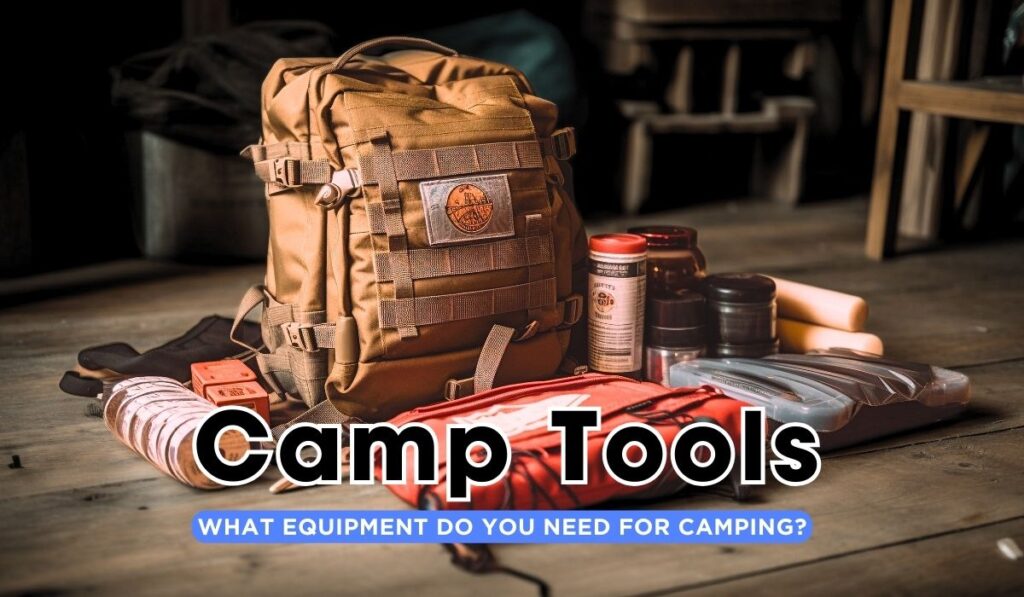 Camp Tools and Miscellaneous