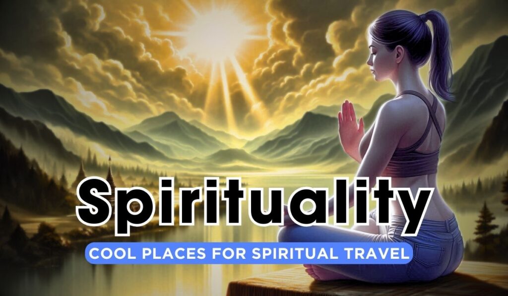 cool places for spiritual travel